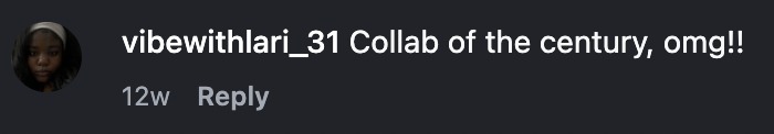 Comment: Collab of the century, omg!!